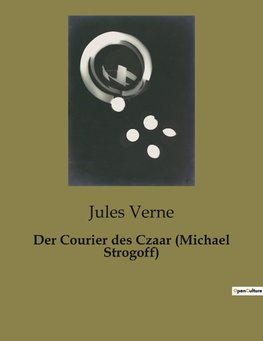 Der Courier des Czaar (Michael Strogoff)