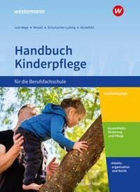 Handbuch Kinderpflege für die Berufsfachschule. Schülerband. Nordrhein-Westfalen