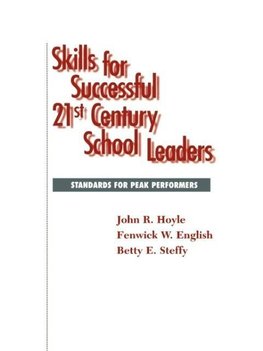 Skills for Successful 21st Century School Leaders