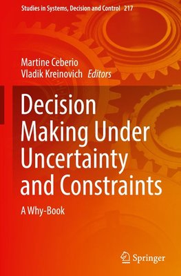 Decision Making Under Uncertainty and Constraints