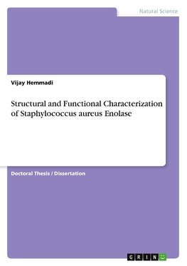 Structural and Functional Characterization of Staphylococcus aureus Enolase