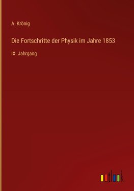 Die Fortschritte der Physik im Jahre 1853