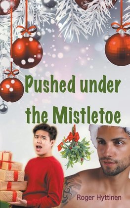 Pushed Under the Mistletoe