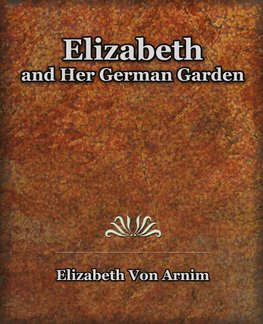 Elizabeth and Her German Garden (1898)