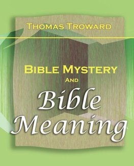 Bible Mystery and Bible Meaning (1913)