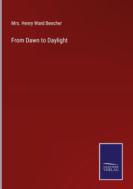 From Dawn to Daylight