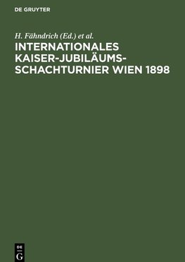 Internationales Kaiser-Jubiläums-Schachturnier Wien 1898