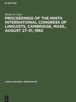 Proceedings of the Ninth International Congress of Linguists, Cambridge, Mass., August 27¿31, 1962