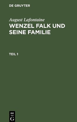 Wenzel Falk und seine Familie, Teil 1, Wenzel Falk und seine Familie Teil 1