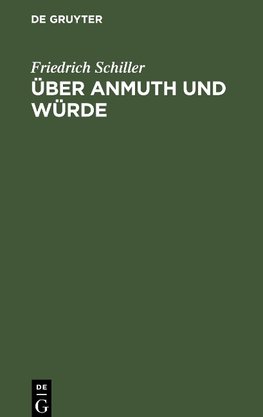 Über Anmuth und Würde