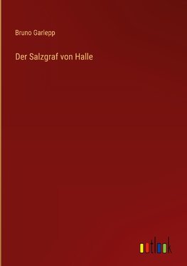 Der Salzgraf von Halle