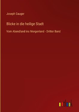 Blicke in die heilige Stadt