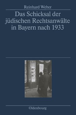 Das Schicksal der jüdischen Rechtsanwälte in Bayern nach 1933