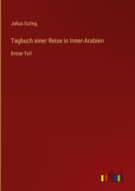 Tagbuch einer Reise in Inner-Arabien