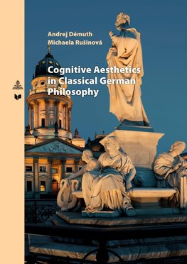 Cognitive Aesthetics in Classical German Philosophy