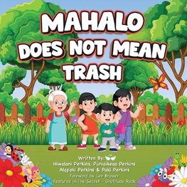 Mahalo Does Not Mean Trash