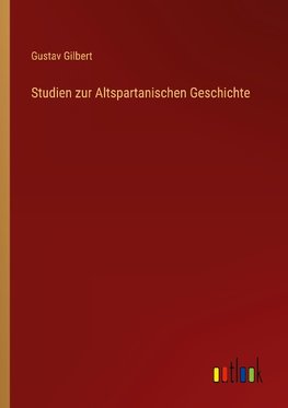 Studien zur Altspartanischen Geschichte