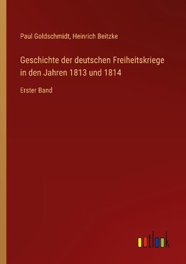 Geschichte der deutschen Freiheitskriege in den Jahren 1813 und 1814