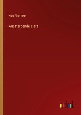 Aussterbende Tiere