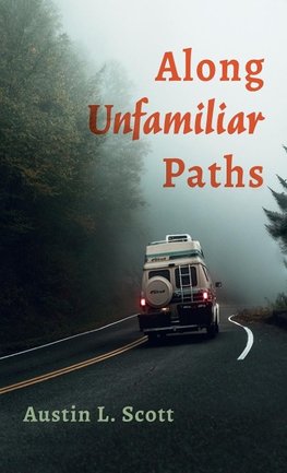 Along Unfamiliar Paths