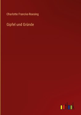 Gipfel und Gründe