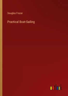 Practical Boat-Sailing