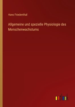 Allgemeine und spezielle Physiologie des Menschenwachstums