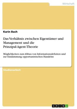 Das Verhältnis zwischen Eigentümer und Management und die Prinzipal-Agent-Theorie