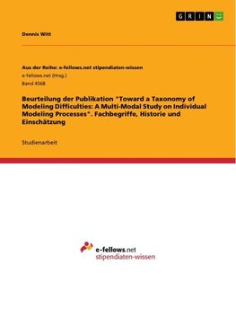 Beurteilung der Publikation "Toward a Taxonomy of Modeling Difficulties: A Multi-Modal Study on Individual Modeling Processes". Fachbegriffe, Historie und Einschätzung