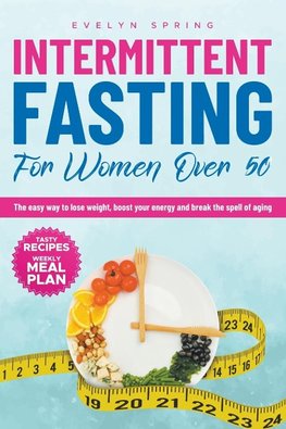 Intermittent Fasting For Women Over 50