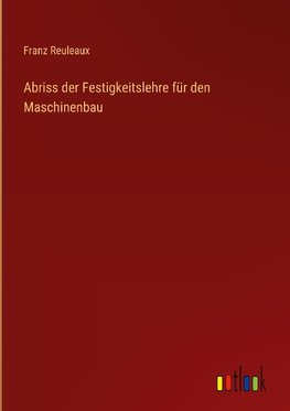 Abriss der Festigkeitslehre für den Maschinenbau