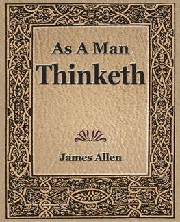 As a Man Thinketh (1908)