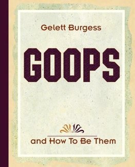 Goops and How To Be Them (1900)