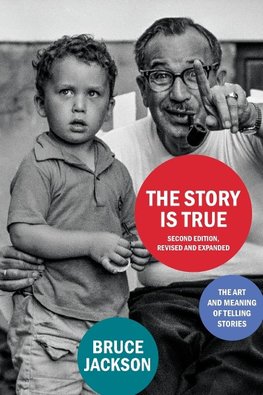 The Story Is True, Second Edition, Revised and Expanded