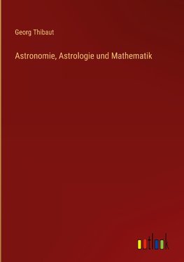 Astronomie, Astrologie und Mathematik