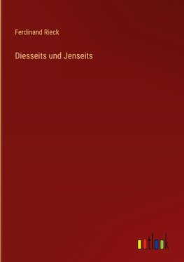 Diesseits und Jenseits