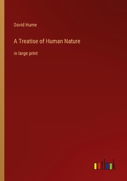 A Treatise of Human Nature