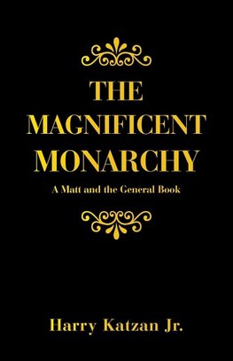 The Magnificent Monarchy