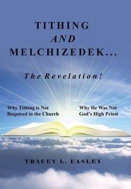 Tithing and Melchizedek-The Revelation!