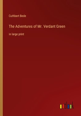 The Adventures of Mr. Verdant Green