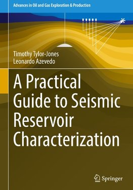 A Practical Guide to Seismic Reservoir Characterization