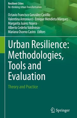 Urban Resilience: Methodologies, Tools and Evaluation