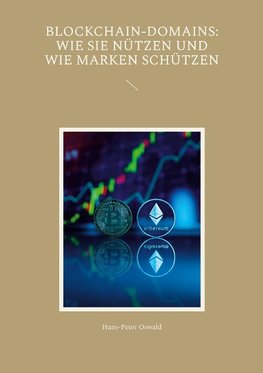 Blockchain-Domains: Wie sie nützen und wie Marken schützen