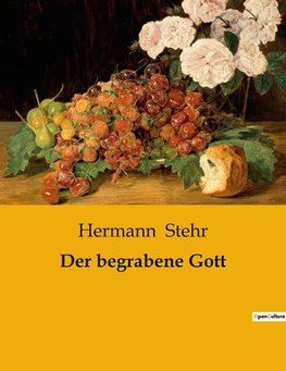 Der begrabene Gott