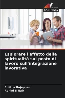 Esplorare l'effetto della spiritualità sul posto di lavoro sull'integrazione lavorativa