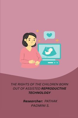 THE RIGHTS OF THE CHILDREN BORN OUT OF ASSISTED REPRODUCTIVE TECHNOLOGY