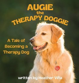 Augie the Therapy Doggie - The Tale of Becoming a Therapy Dog