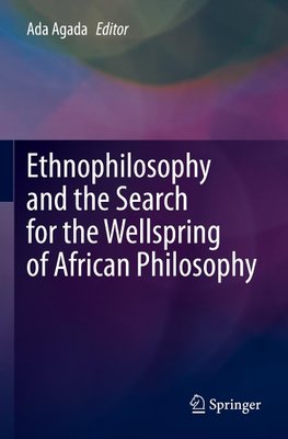 Ethnophilosophy and the Search for the Wellspring of African Philosophy