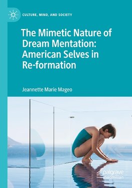 The Mimetic Nature of Dream Mentation: American Selves in Re-formation