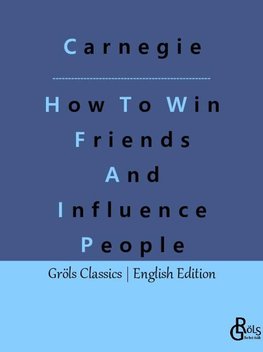 How To Win Friends And Influence People